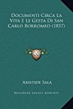 Documenti Circa la Vita E le Gesta Di San Carlo Borromeo  N/A 9781169358027 Front Cover