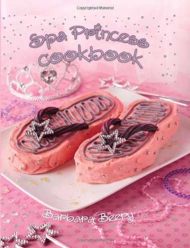 Spa Princess Cookbook   2009 9781423605027 Front Cover