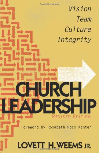 Church Leadership Vision, Team, Culture, Integrity, Revised Edition  2010 9781426703027 Front Cover
