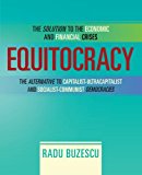 Equitocracy: The Alternative to Capitalist-ultracapitalist and Socialist-communist Democracies  2012 9781475929027 Front Cover