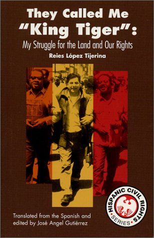 They Called Me King Tiger My Struggle for the Land and Our Rights  2000 (Student Manual, Study Guide, etc.) 9781558853027 Front Cover