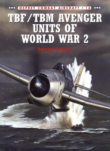 TBF/TBM Avenger Units of World War 2   1999 9781855329027 Front Cover