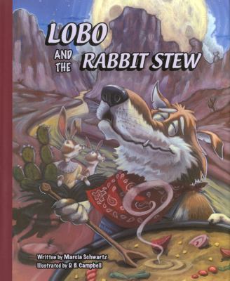Lobo and the Rabbit Stew   2010 9781936299027 Front Cover