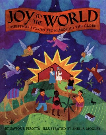 Joy to the World! Christmas Stories from Around the Globe N/A 9780060279028 Front Cover