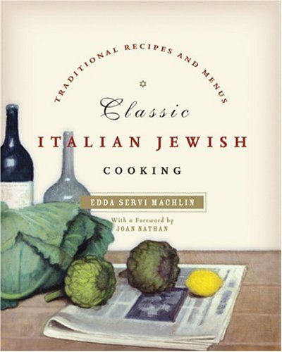 Classic Italian Jewish Cooking Traditional Recipes and Menus  2005 9780060758028 Front Cover