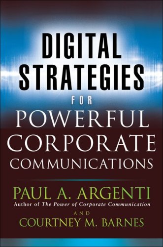 Digital Strategies for Powerful Corporate Communications   2009 9780071606028 Front Cover