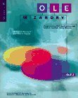 OLE Wizardry : Programming OLE Applications and Custom Controls Using Wizards  1995 9780078821028 Front Cover