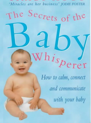 Secrets of the Baby Whisperer N/A 9780091857028 Front Cover