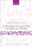 Economic Evaluation in Clinical Trials  2nd 2014 9780199685028 Front Cover