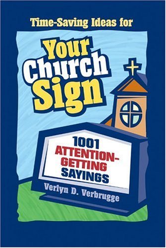 Your Church Sign 1001 Attention-Getting Sayings  1999 9780310228028 Front Cover
