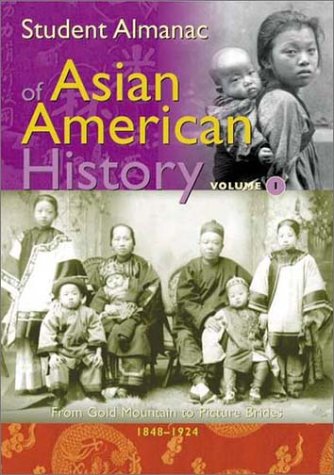 Student Almanac of Asian American History [2 Volumes]  2003 (Student Manual, Study Guide, etc.) 9780313326028 Front Cover
