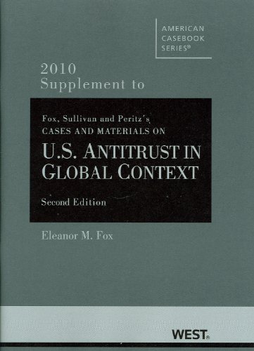 Cases and Materials on U. S. Antitrust in Global Context, 2d, 2010 Supplement  2nd (Revised) 9780314262028 Front Cover