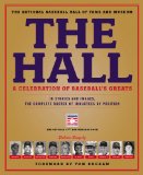 Hall: a Celebration of Baseball's Greats In Stories and Images, the Complete Roster of Inductees  2014 9780316213028 Front Cover