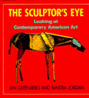 Sculptor's Eye : Looking at Contemporary American Art N/A 9780385309028 Front Cover