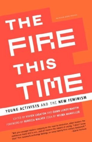 Fire This Time Young Activists and the New Feminism  2004 9780385721028 Front Cover