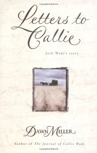 Letters to Callie Jack Wade's Story  2001 9780671521028 Front Cover