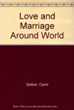 Love and Marriage Around World  N/A 9780761301028 Front Cover