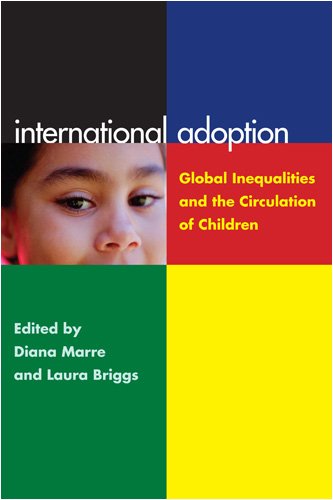 International Adoption Global Inequalities and the Circulation of Children  2009 9780814791028 Front Cover
