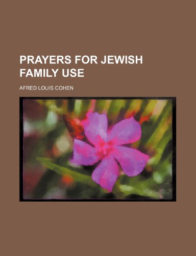 Prayers for Jewish Family Use  2010 9781154539028 Front Cover