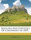 Sketches and Statistics of Cincinnati In 1859  N/A 9781279564028 Front Cover