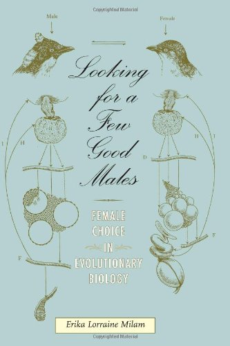 Looking for a Few Good Males Female Choice in Evolutionary Biology  2011 9781421404028 Front Cover
