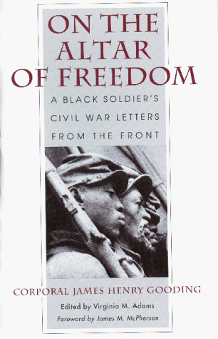 On the Altar of Freedom A Black Soldier's Civil War Letters from the Front  1999 9781558492028 Front Cover
