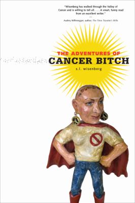 Adventures of Cancer Bitch   2009 9781587298028 Front Cover