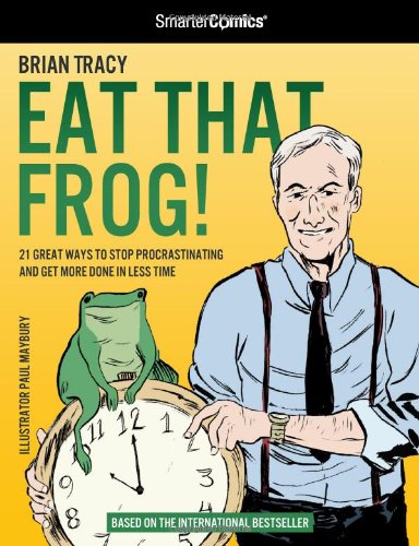 Eat That Frog! from SmarterComics   2012 9781610820028 Front Cover