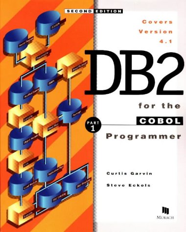DB2 for the Cobol Programmer, Part 1  2nd 1999 9781890774028 Front Cover