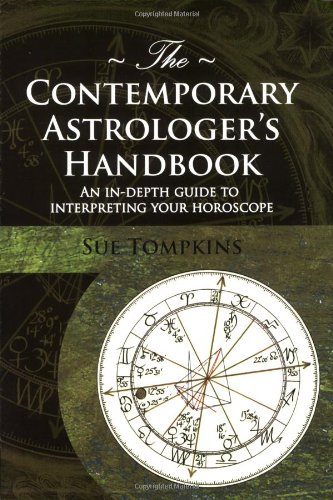 Contemporary Astrologer's Handbook An In-Depth Guide to Interpreting Your Horoscope  2006 9781903353028 Front Cover