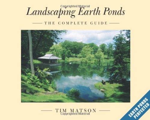 Landscaping Earth Ponds The Complete Guide  2005 9781933392028 Front Cover