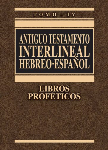 Antiguo Testamento Interlineal Hebreo-Espaï¿½ol Libros Profï¿½ticos N/A 9788482673028 Front Cover