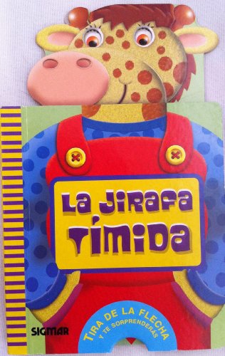 La Jirafa Timida / The Shy Giraffe:  2006 9789501120028 Front Cover