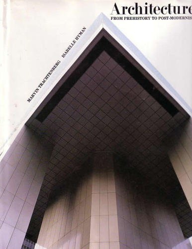 Architecture From Pre-History to Post-Modernism 1st 9780130447029 Front Cover