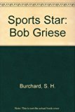 Sports Star Bob Griese N/A 9780152780029 Front Cover