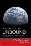 Anthropology Unbound A Field Guide to the 21st Century 3rd 2016 9780190269029 Front Cover