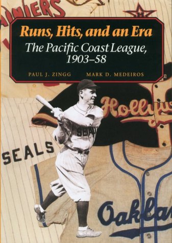 Runs, Hits, and an Era The Pacific Coast League, 1903-58  1994 9780252064029 Front Cover