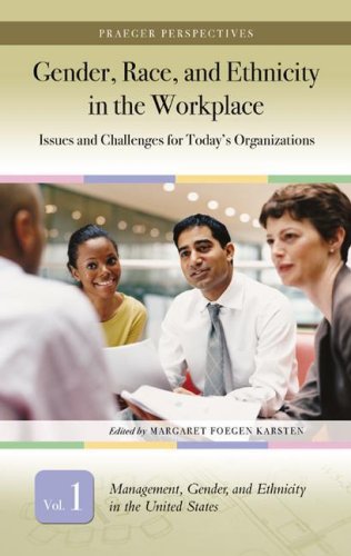 Gender, Race, and Ethnicity in the Workplace [3 Volumes] Issues and Challenges for Today's Organizations  2006 9780275988029 Front Cover