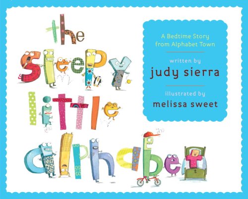 Sleepy Little Alphabet A Bedtime Story from Alphabet Town  2009 9780375840029 Front Cover