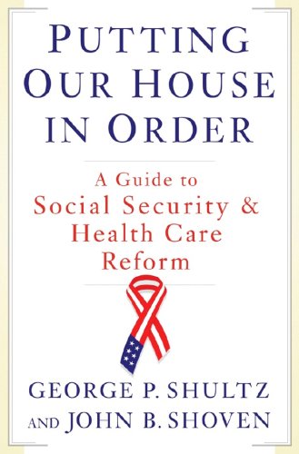 Putting Our House in Order A Guide to Social Security and Health Care Reform  2008 9780393066029 Front Cover