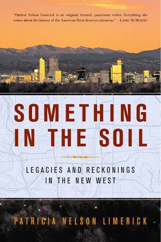 Something in the Soil Field-Testing the New Western History N/A 9780393321029 Front Cover