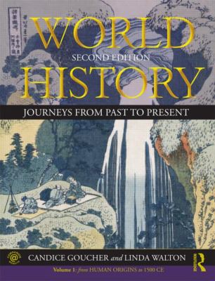 World History Journeys from Past to Present - VOLUME 1: from Human Origins to 1500 CE 2nd 2013 (Revised) 9780415670029 Front Cover
