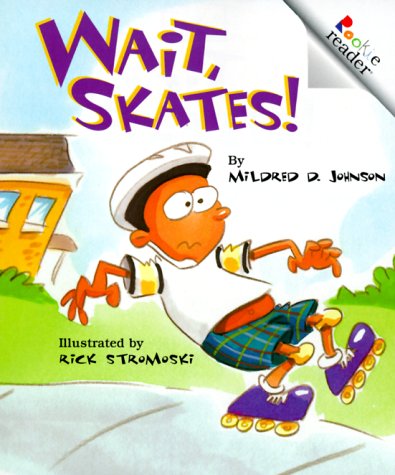 Wait, Skates! (Revised Edition) (a Rookie Reader)  Revised  9780516270029 Front Cover