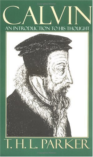 Calvin An Introduction to His Thought N/A 9780664256029 Front Cover