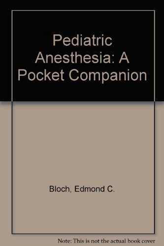 Pediatric Anesthesia A Pocket Companion  1994 9780750696029 Front Cover