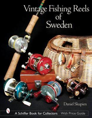 Vintage Fishing Reels of Sweden   2002 9780764316029 Front Cover