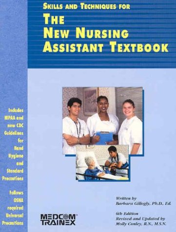 Skills and Techniques for the New Nursing Assistant Textbook 6th 2003 9780846320029 Front Cover
