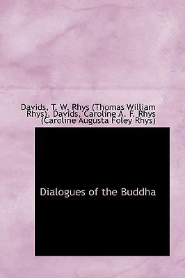 Dialogues of the Buddh  N/A 9781110729029 Front Cover