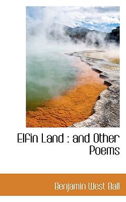 Elfin Land And Other Poems N/A 9781116970029 Front Cover