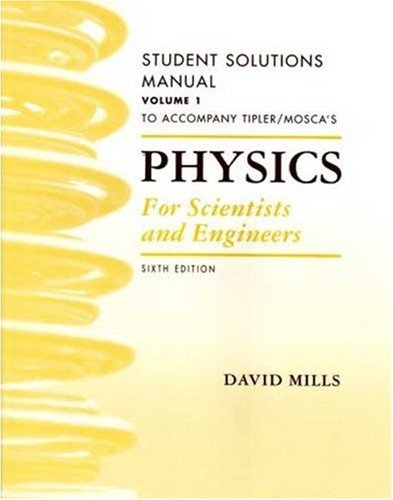 Physics for Scientists and Engineers Student Solutions Manual, Vol. 1  6th 2008 9781429203029 Front Cover